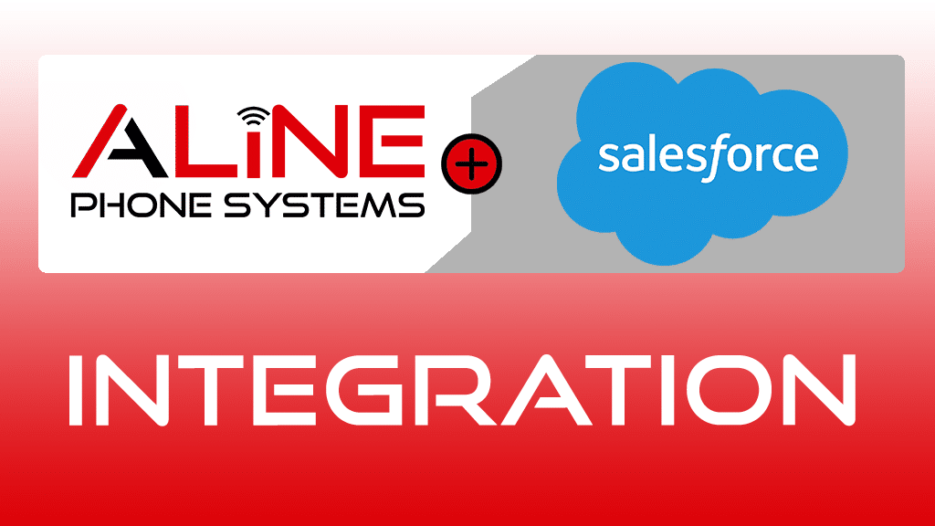 Aline Phone Systems Launches Integration with Salesforce