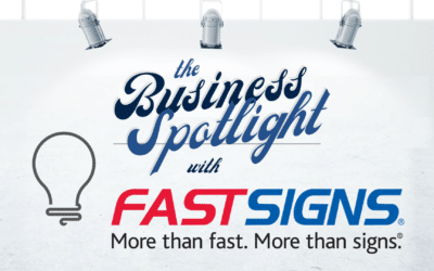 The Business Spotlight: FastSigns